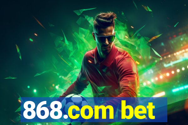 868.com bet